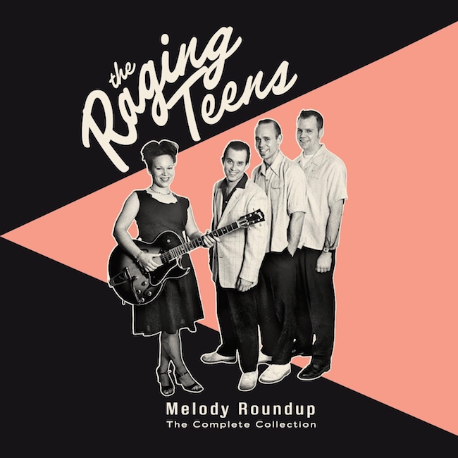 Raging Teens ,The - Melody Roundup : The Complete Collections